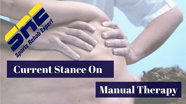 Current Stance on Manual Therapy