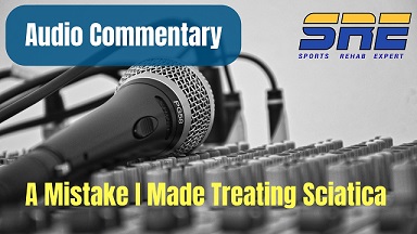 A mistake I made treating Sciatica