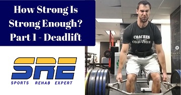 How Strong Is Strong Enough&##x3f; Part 1 - The Deadlift