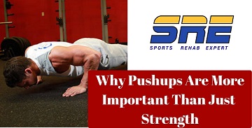 Why The Pushup Is More Important Than Just Strength