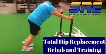 Total Hip Replacement Rehab and Training