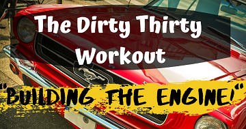 Dirty Thirty Workouts