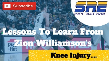 Lessons to be learned from Zion Williamson Knee Injury