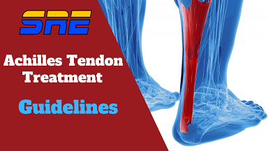 Complete Achilles Tendon Treatment Guidelines